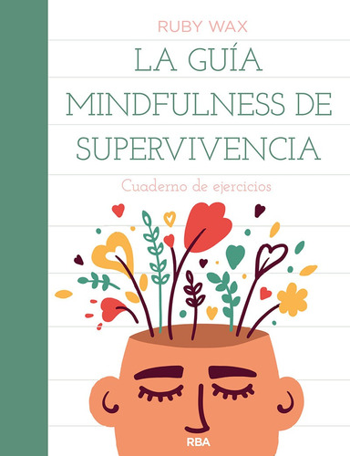 La Guía Mindfulness De Supervivencia - Wax Ruby  - *