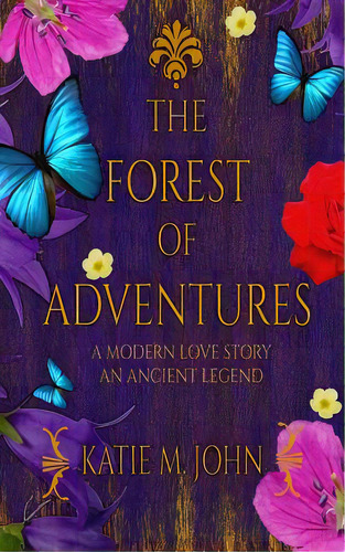 The Forest Of Adventures, De John, Katie M.. Editorial Createspace, Tapa Blanda En Inglés
