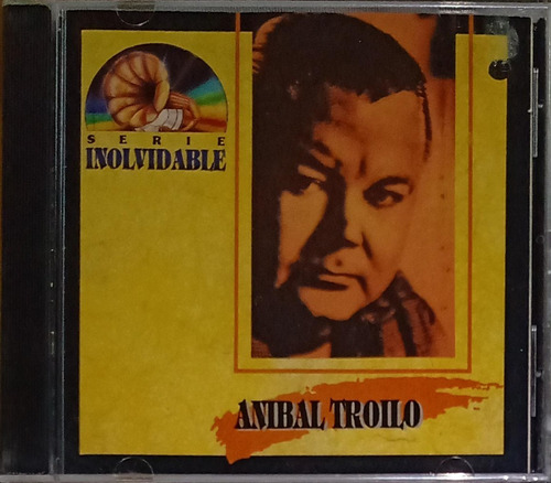Aníbal Troilo - Serie Inolvidable