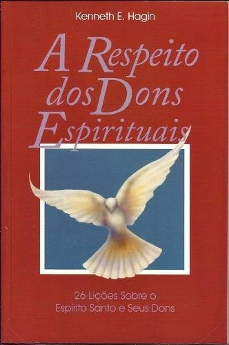 A Respeito Dos Dons Espirituais Livro Kenetth Hagin