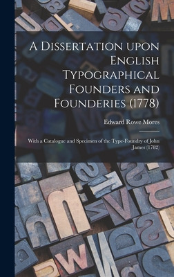 Libro A Dissertation Upon English Typographical Founders ...