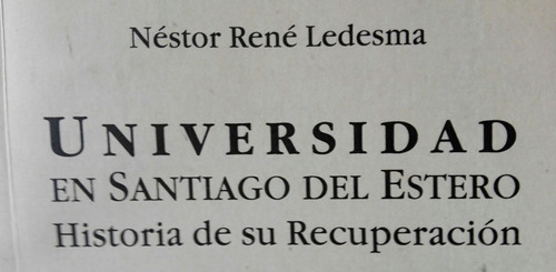 Universidad En Santiago Del Estero -  Néstor Ledesma