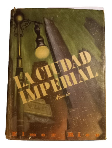 Elmer Rice. La Ciudad Imperial