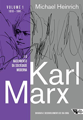 Libro Karl Marx E O Nascimento Da Sociedade Moderna Biografi