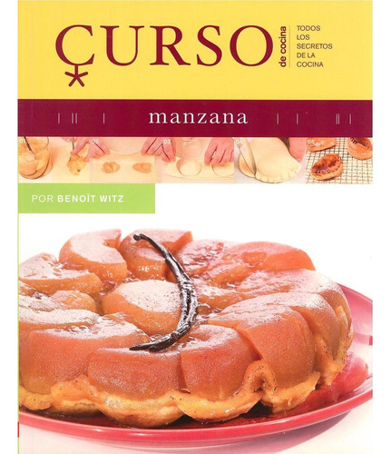 CURSO DE COCINA: MANZANA, de Witz, Benoit. Editorial Akal, tapa pasta blanda en español, 2009