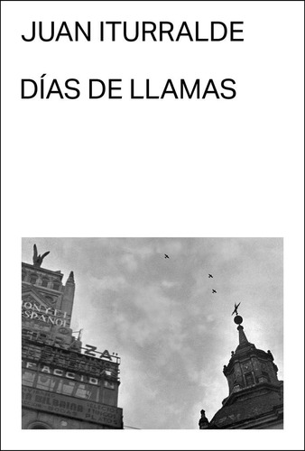 Dias De Llamas, De Iturralde, Juan. Malas Tierras Editorial, Tapa Blanda En Español