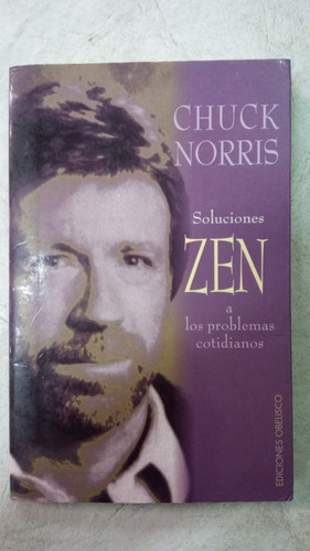 Soluciones Zen A Problemas Cotidianos - Chuck Norris