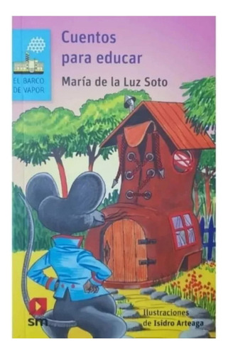 Cuentos Para Educar Maria De La Luz Soto