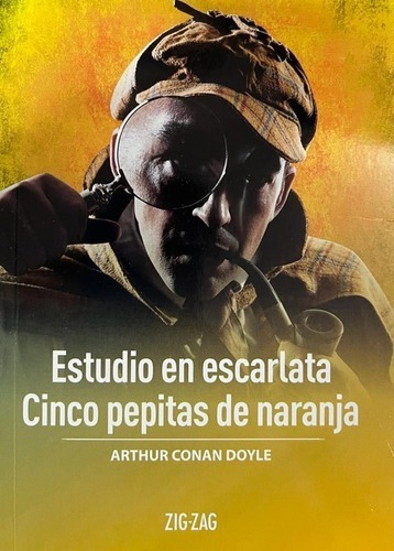 Estudio En Escarlata, Cinco Pepitas De Naranja, De Arthur Conan Doyle., Vol. 1. Editorial Zigzag, Tapa Blanda En Español, 2020