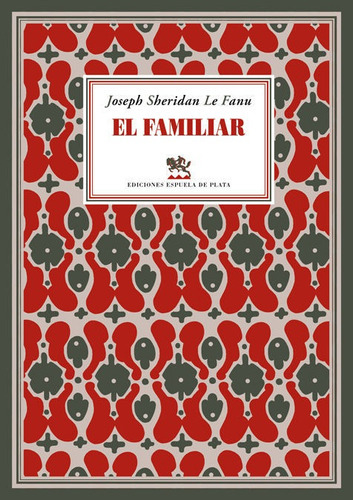 El Familiar, De Le Fanu, Joseph Sheridan. Editorial Ediciones Espuela De Plata, Tapa Blanda En Español