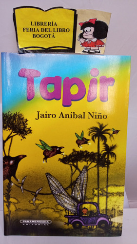 Tapir - Jairo Aníbal Niño - 2011 - Literatura Infantil