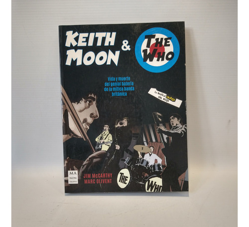 Keith Moon & The Who Jim Mccarthy Marc Olivent Ma Non Troppo