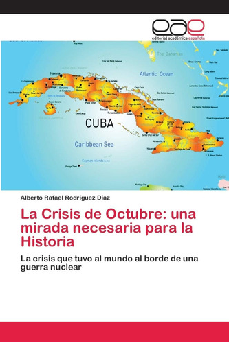 Libro: La Crisis Octubre: Una Mirada Necesaria Hi