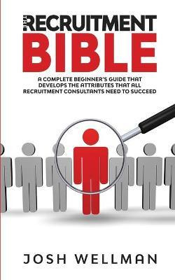 Libro The Recruitment Bible : A Complete Beginner's Guide...