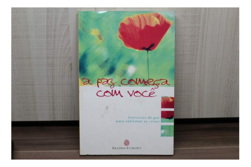 Livro A Paz Começa Com Você - Ken O Donnell