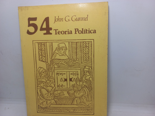Livro - Teoria Política - Joe A. Gunnel - Ga - 676
