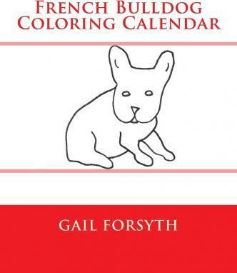 Libro French Bulldog Coloring Calendar - Gail Forsyth
