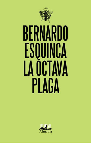 La Octava Plaga - Bernardo Esquinca