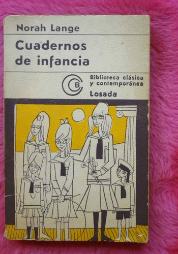 Cuadernos De Infancia De Norah Lange - Losada