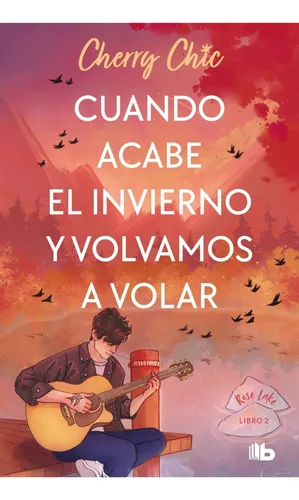 Cuando Acabe El Invierno Y Volvamos A Volar, De Cherry Chic. Editorial B De Bolsillo, Tapa Blanda En Español