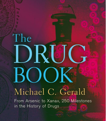 Libro: The Drug Book: From Arsenic To Xanax, 250 Milestones