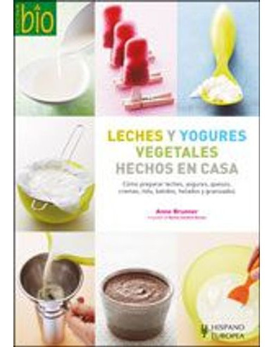 Libro Leches Y Yogures Vegetales Hechos En Casa