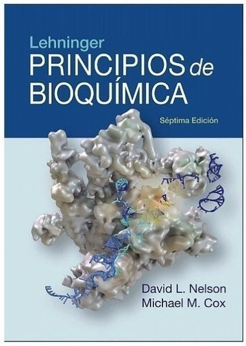 Principios De Bioquímica/ Lehninger / 7 Ed.