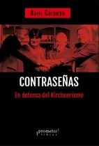 Comprar Contrase\u002Fas: En Defensa Del Kirchnerismo De Ar, De Ariel Colombo. Editorial Prometeo Libros En Español