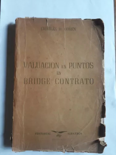 Charles H. Goren: Valuación En Puntos En Bridge Contrato