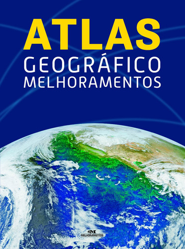 Atlas Geográfico Melhoramentos, de () a Melhoramentos. Série Atlas Editora Melhoramentos Ltda., capa mole em português, 2017