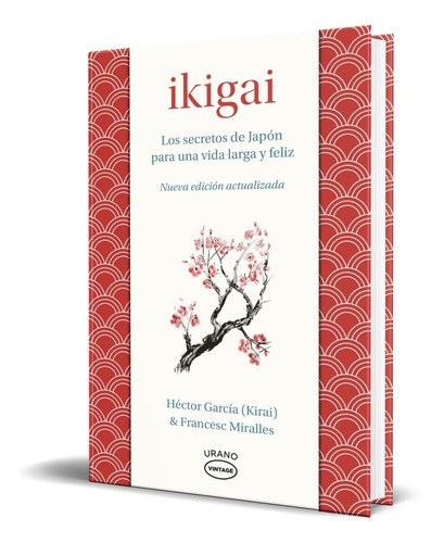 Ikigai, De Francesc Miralles. Editorial Urano, Tapa Blanda En Español, 2022
