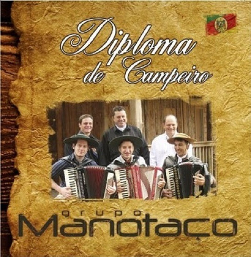 Cd - Grupo Manotaço - Diploma De Campeiro