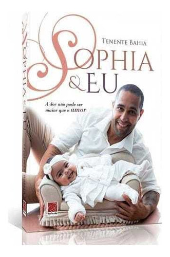 Sophia & Eu, De Tenente Bahia. Editora Reflexão Em Português