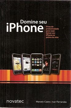 Domine Seu iPhone Castro, Marcelo / 