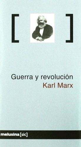 Guerra Y Revolución, De Karl, Marx. Editorial Melusina (w), Tapa Blanda En Español