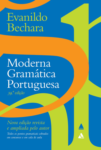 Moderna Gramática Portuguesa - 39º edição, de Bechara, Evanildo. Editora Nova Fronteira Participações S/A, capa mole em português, 2019