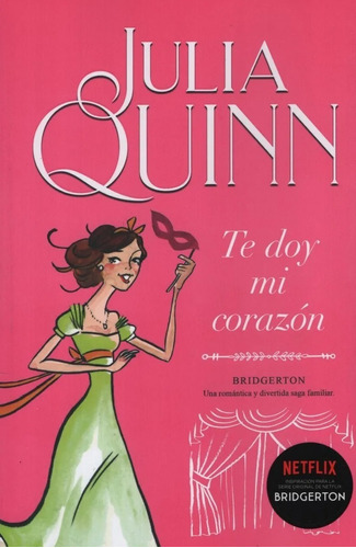 Te Doy Mi Corazón - Julia Quinn