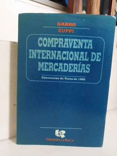 Compraventa Internacional De Mercaderías. Garro - Zuppi