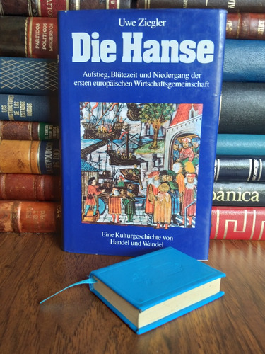 Die Hanse: Aufstieg, Blütezeit Und Niedergang... (tapa Dura)