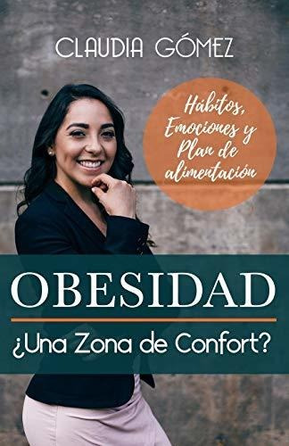 Libro : Obesidad Una Zona De Confort? - Gomez, Claudia