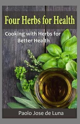 Libro Four Herbs For Health : Cooking With Herbs For Bett...