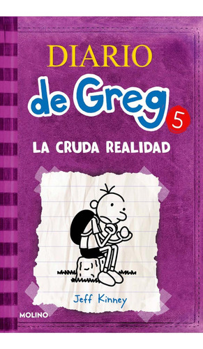 Diario De Greg 5. La Cruda Realidad / Jeff Kinney