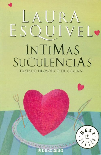 Libro Intimas Suculencias De Laura Esquivel