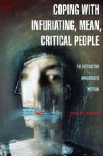 Coping With Infuriating, Mean, Critical People, De Nina W. Brown. Editorial Abc Clio, Tapa Dura En Inglés