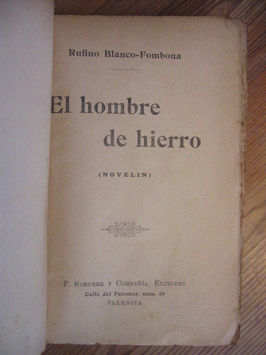 El Hombre De Hierro - Rufino Blanco- Fombona / 1ra. Ed. 1905 (Usado)