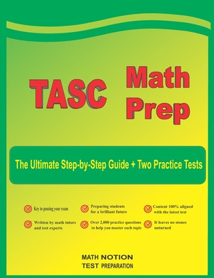 Libro Tasc Math Prep: The Ultimate Step By Step Guide Plu...