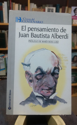 El Pensamiento De Juan Bautista Alberdi - Ricardo De Titto