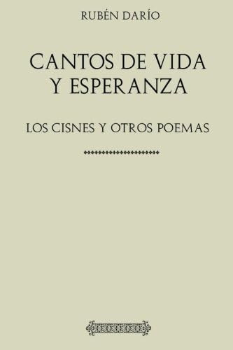Libro: Colección Rubén Darío. Cantos De Vida Y Esperanza, Lo