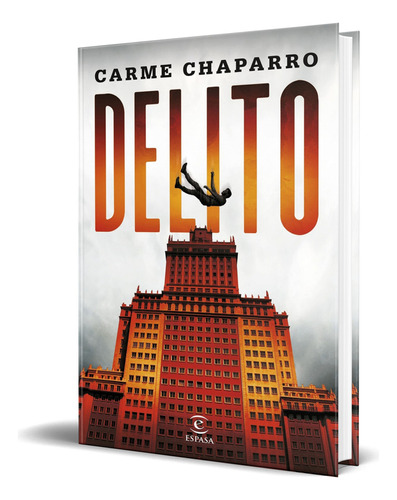 Delito, de Carme Chaparro. Editorial Espasa, tapa blanda en español, 2023