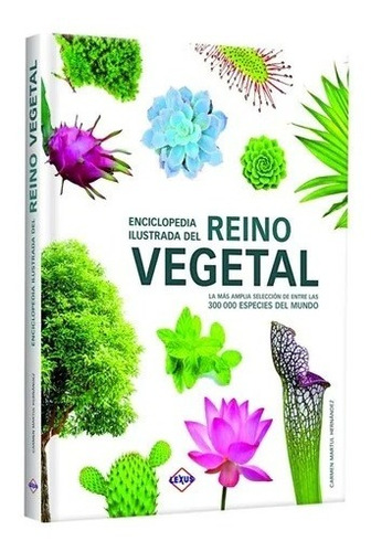 Enciclopedia Ilustrada Del Reino Vegetal